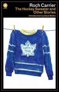 Title: The Hockey Sweater and Other Stories, Author: Roch Carrier