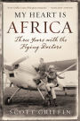 My Heart Is Africa: A Flying Adventure