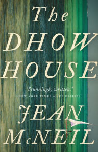 Title: The Dhow House, Author: Jean McNeil