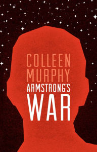 Title: Armstrong's War, Author: Colleen Murphy