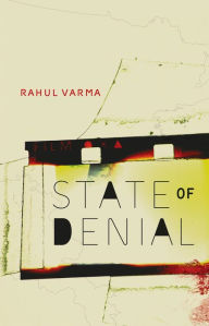 Title: State of Denial, Author: Rahul Varma