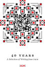 40 Years: A Selection of Writing from D&M