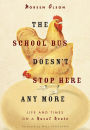 The School Bus Doesn't Stop Here Anymore: Reflections from a Foothills Farm