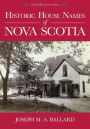 Historic House Names of Nova Scotia