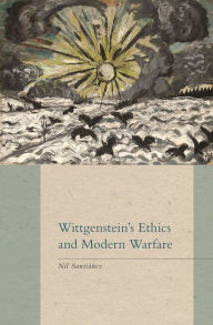 Title: Wittgenstein's Ethics and Modern Warfare, Author: Nil Santiáñez