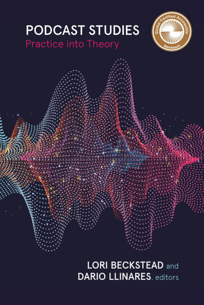 Podcast Studies: Practice into Theory