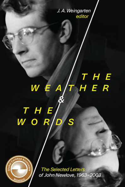 The Weather and the Words: The Selected Letters of John Newlove, 1963-2003