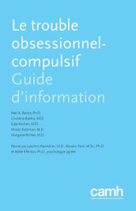 Title: Le Trouble Obsessionnel-Compulsif: Guide d'Information, Author: Neil Rector