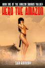 Hero The Amazon: Book One Of Amazon The Swords Trilogy