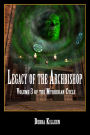 Legacy Of The Archbishop: Volume 3 In The Myrridian Cycle