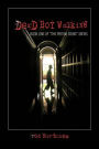 Dead Boy Walking: