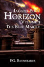 The Blue Marble: Jagged Edge Horizon, Volume 3