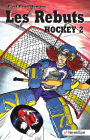 Les Rebuts. Hockey II