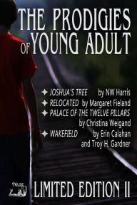 Title: Prodigies of Young Adult: Limited Edition II, Author: N.W. Harris