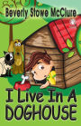 I Live In A Doghouse