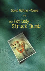 The Fat Lady Struck Dumb
