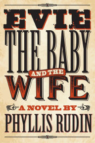Title: Evie, the Baby and the Wife, Author: Phyllis Rudin
