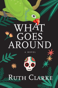 Title: What Goes Around, Author: Ruth Clarke
