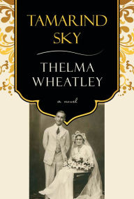 Title: Tamarind Sky, Author: Thelma Wheatley