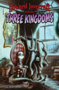 Howard Lovecraft and the Three Kingdoms