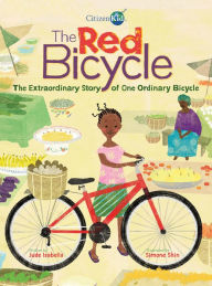 Title: The Red Bicycle: The Extraordinary Story of One Ordinary Bicycle, Author: Jude Isabella