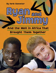 Title: Ryan and Jimmy: And the Well in Africa That Brought Them Together, Author: Herb Shoveller