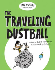 Title: The Traveling Dustball (Big Words Small Stories Series), Author: Judith Henderson