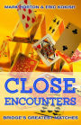 Close Encounters: Bridge's Greatest Matches Book 1 (1964 to 2001)