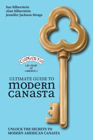 Title: Ultimate Guide to Modern American Canasta: Canasta League of America, Author: Sue And Alan Silberstein