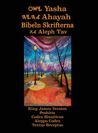 Title: Yasha Ahayah Bibeln Skrifterna Aleph Tav (Swedish Edition YASAT Study Bible), Author: Timothy Neal Sorsdahl