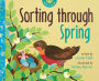 Sorting Through Spring (Math in Nature Series #2)