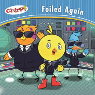 Title: Chirp: Foiled Again, Author: J. Torres