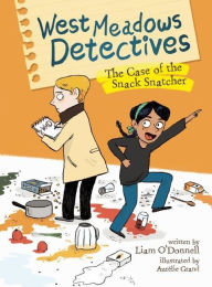 Title: West Meadows Detectives: The Case of the Snack Snatcher, Author: O'Donnell