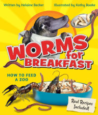 Title: Worms for Breakfast: How to Feed a Zoo, Author: Helaine Becker