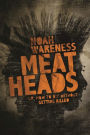Meatheads, or How to Diy Without Getting Killed