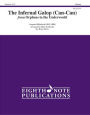 The Infernal Galop (Can-Can): From Orpheus in the Underworld, Score & Parts