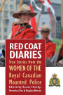 Red Coat Diaries, Volume II: More True Stories from the Royal Canadian Mounted Police