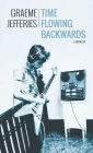 Time Flowing Backwards: A Memoir