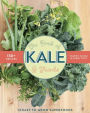 The Book of Kale and Friends: 14 Easy-to-Grow Superfoods with 130+ Recipes