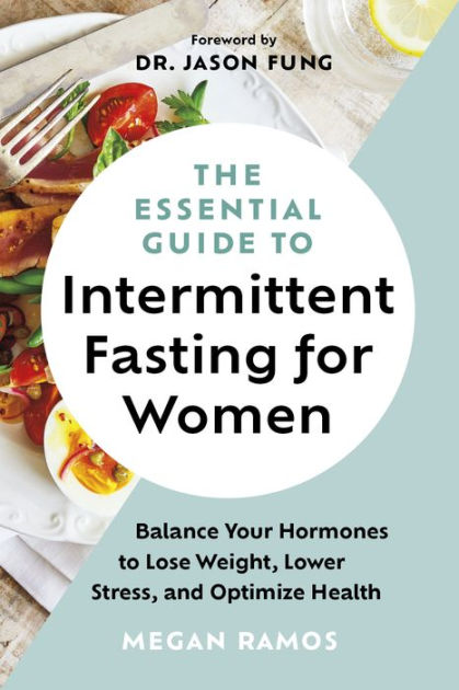 The Essential Guide to Intermittent Fasting for Women: Balance