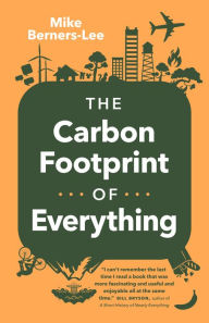 Title: The Carbon Footprint of Everything, Author: Mike Berners-Lee