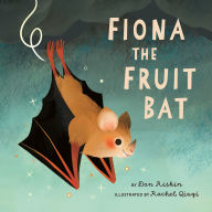 Title: Fiona the Fruit Bat, Author: Dan Riskin