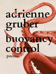 Title: Buoyancy Control, Author: Adrienne Gruber