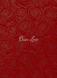Title: Dear Love, Author: Grant Gosch