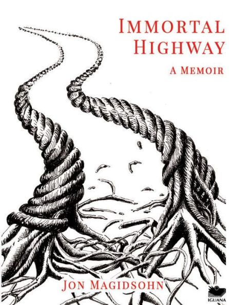 Immortal Highway: A Memoir