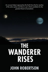 Title: The Wanderer Rises, Author: John Robertson