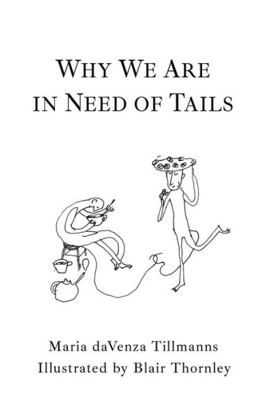 Why We Are in Need of Tails