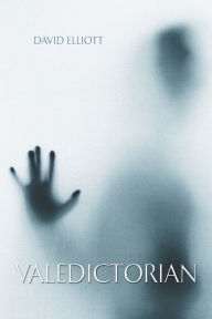 Title: The Valedictorian, Author: David James Elliott