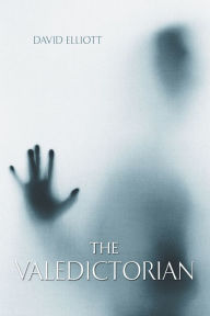 Title: The Valedictorian, Author: David James Elliott