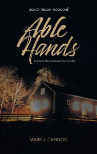 Title: Able Hands, Author: Mark Cannon